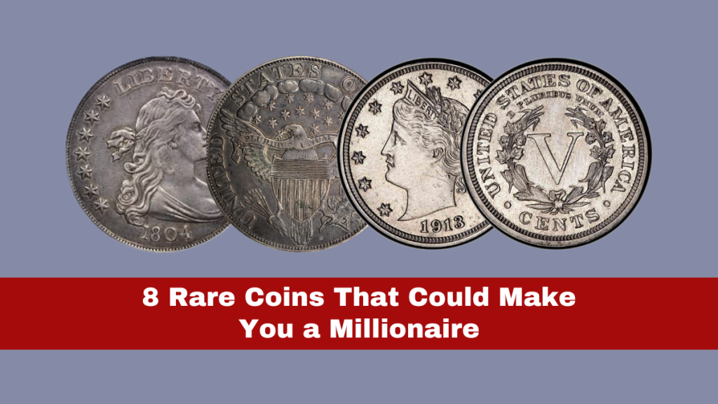 8 Rare Coins That Could Make You a Millionaire