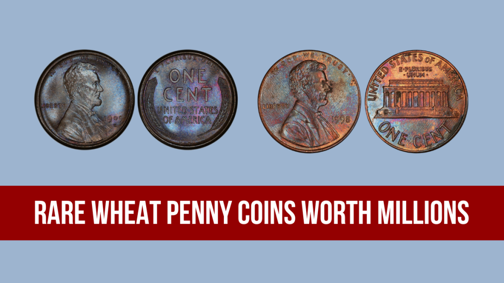 Rare Wheat Penny Coins Worth Millions