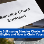 States Still Issuing Stimulus Checks: Who's Eligible and How to Claim Yours