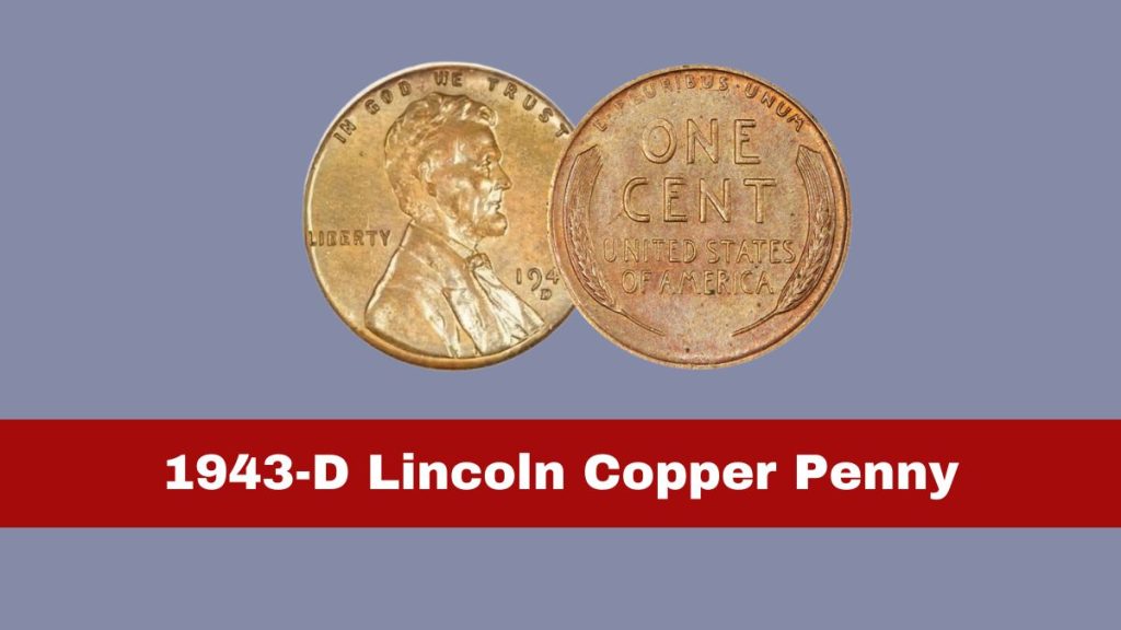 The 1943-D Lincoln Copper Penny: A Collector’s Treasure