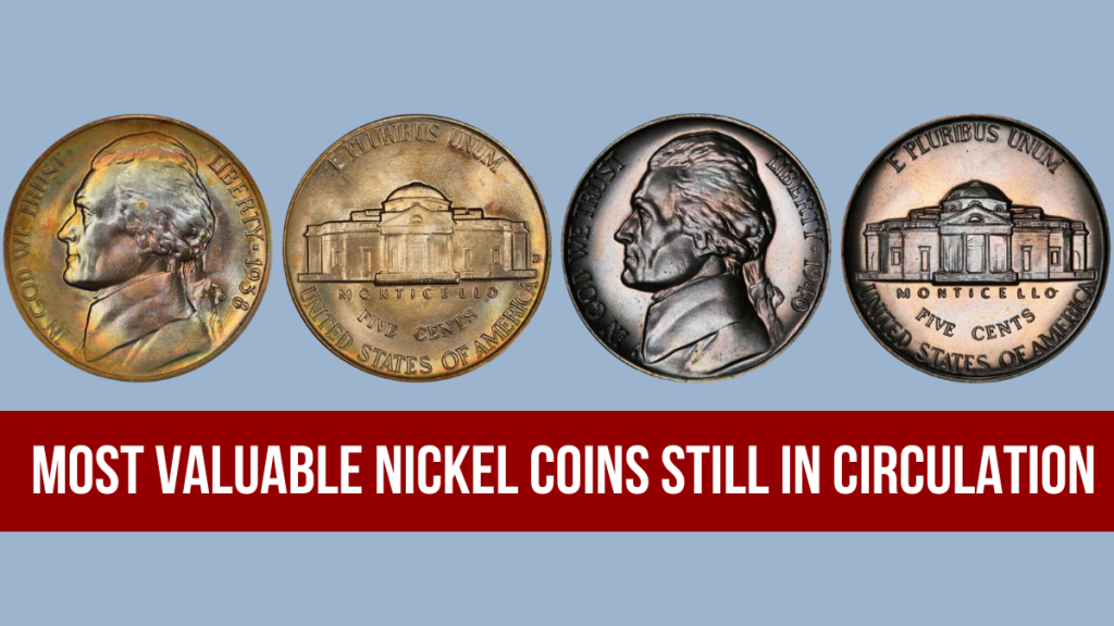 The Most Valuable Nickel Coins Still in Circulation - Each Worth 1$ Million USD