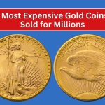 The 6 Most Expensive Gold Coins Ever Sold for Millions